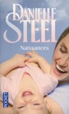 Naissances  - À Santa Barbara, ce jour-là, trois couples se sont dit oui et s'apprêtent à fonder une famille.  - Danielle Steel -  Sentimental - Steel Danielle - Libristo
