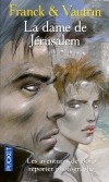 La dame de Jérusalem - Les aventures de Boro reporter photographe - 1946, Après l'effroi de la guerre, les horreurs du nazisme et la découverte des camps, l'Europe a enfin retrouvé la paix. - Dan Franck, Jean Vautrin - Roman historique - Franck Dan - Libristo