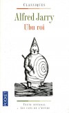 Ubu roi -  Alfred Jarry -   Le texte intégral présenté, commenté et analysé - JARRY Alfred - Libristo