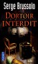Agence 13 - T1  - Dortoir interdit - 	  Quand on est recruté par une agence immobilière spécialisée dans la remise en état d'anciennes scènes de crime, mieux vaut s'attendre au pire... - Serge Brussolo - Thriller - Serge Brussolo