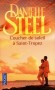 Coucher de soleil à Saint-Tropez - Trois couples envisagent de louer ensemble une villa sur la Côte-d'Azur pour les vacances d'été. Mais... - STEEL DANIELLE  - Roman sentimental - Danielle Steel