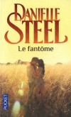 Le fantôme - Un homme retrouve le goût à la vie et l'amour en lisant le journal intime d'une femme morte deux siècles avant.- Danielle Steel - Roman sentimental - Steel Danielle - Libristo