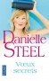 Voeux secrets - À quarante-sept ans, alors que ses deux filles ont quitté la maison Faith se trouve soudain désœuvrée. - Danielle Steel -  Sentimental - Danielle Steel