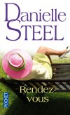 Rendez-vous - Divorcée après 25 ans de mariage, Paris va enchaîner les rendez-vous galants manqués jusqu'au jour où..- Danielle Steel - Roman sentimental - Steel Danielle - Libristo