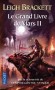 Le grand livre de Mars II - Par le scénariste de l'Empire contre-attaque - Eric Stark retrouve le talisman légendaire de la cité Kushat et le rapporte à ses habitants.  - Leigh Brackett  -  Science fiction - Leigh Brackett