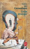 Corps étranger - VAN CAUWELAERT Didier - Libristo