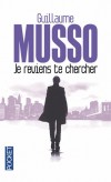 Je reviens te chercher - Guillaume Musso -  Roman - Musso Guillaume - Libristo