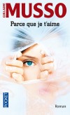 Parce que je t'aime - Guillaume Musso -  Roman - Musso Guillaume - Libristo