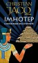 Imhotep  - L'inventeur de l'éternité - Imhotep, découvre qu'il possède d'étranges pouvoirs. Comment pourrait-il imaginer son incroyable destin - JACQ CHRISTIAN  - Roman historique - Christian Jacq