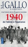 Une histoire de la 2de guerre mondiale T1 - 1940 de l'abîme à l'espérance - Janvier 1940 : c'est la « drôle de guerre » entre la France et l'Allemagne - Par Max Gallo de l'Académie Française - Histoire, France, guerre de 1939/1945. - Gallo Max - Libristo