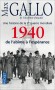 Une histoire de la 2de guerre mondiale T1 - 1940 de l'abîme à l'espérance - Janvier 1940 : c'est la « drôle de guerre » entre la France et l'Allemagne - Par Max Gallo de l'Académie Française - Histoire, France, guerre de 1939/1945. - Max Gallo