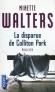La disparue de Colliton Park - Trente ans après les faits, la réouverture d'une enquête portant sur le meurtre d'une vieille dame et le viol d'une adolescente.- WALTERS MINETTE  - Thriller - Minette WALTERS