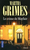 Le crime de Mayfair - Dans un bois du Devon, une auto-stoppeuse est découverte morte, étranglée avec son écharpe. - Martha Grimes - Policier - Grimes Martha - Libristo