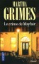 Le crime de Mayfair - Dans un bois du Devon, une auto-stoppeuse est découverte morte, étranglée avec son écharpe. - Martha Grimes - Policier - Martha Grimes