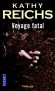 Voyage fatal -    	  Sur les flancs des Smoky Mountains, en Caroline du Nord, la brume recouvre les corps démembrés des victimes d’une catastrophe aérienne - Cathy Reichs -  Thriller - Kathy REICHS