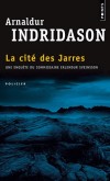 La cité des Jarres - Un nouveau cadavre est retrouvé à Reykjavik. L'inspecteur Erlendur est de mauvaise humeur  -  Arnaldur Indridason -  Policier - Indridason Arnaldur - Libristo