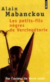  Les petit-fils nègres de Vercingétorix   -  Alain Mabanckou  -  Roman - Mabanckou Alain - Libristo