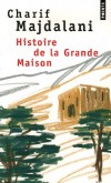 Histoire de la Grande Maison  - Dans le Liban de la fin du XIXe siècle, Wakim Nassar décide d'introduire la culture de l'oranger - Charif Majdalani - Roman - Majdalani Charif - Libristo