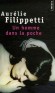 Un homme dans la poche - Il est plus âgé qu'elle, marié, père de famille, installé, sûr de lui. Elle l'aime passionnément.  - Aurélie Filippetti - Roman - Aurelie Filippetti