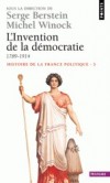 Histoire de la France politique - Tome 3  -  L'invention de la démocratie (1789-1914)   -  Serge Berstein, Michel Winock -  Histoire - Berstein - Libristo