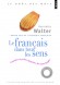Le français dans tous les sens - Grandes et petites histoires de notre langue - Qui connaît l'origine du mot bureau? -  Par Henriette Walter - Langues - Henriette WALTER