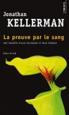 La preuve par le sang - Une enquête d'Alix Delaware et Milo Sturgis - Jonathan Kellerman  -  Roman, policier, thriller - KELLERMAN Jonathan - Libristo