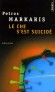 Le Che s'est suicidé - Un célèbre homme d'affaires se donne la mort à l'antenne, en direct, d'une balle dans la bouche. C'est un choc terrible pour les Athéniens, - Petros Markaris - Policier