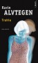 Trahie - Karin Alvtegen