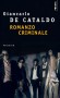 Romanzo criminale - Le Libanais, le Froid, le Dandy, le Buffle, Patrizia : une belle brochette de malfrats a fait main basse sur Rome à la fin des années 1970.  - Giancarlo De Cataldo - Policier historique - Cataldo giancarlo De