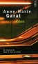  Aden  -   Aden Seliani est au carrefour de sa vie.  -  Anne-Marie Garat -  Roman - Anne-marie Garat