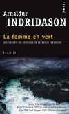La femme en vert - Dans un jardin sur les hauteurs de Reykjavik, un bébé mâchouille un objet étrange... Un os humain !  - Arnaldur Indridason - Policier - Indridason Arnaldur - Libristo