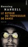 Le retour du professeur de danse - Que signifient les traces sanglantes sur le parquet, comme si le tueur avait dansé un tango avec le corps de sa victime ? - Henning Mankell -  Policier - Henning MANKELL