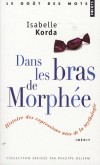  Dans les bras de Morphée - Histoire des expressions nées de la mythologie  -    Isabelle Korda -  Langue, français - Korda Isabelle - Libristo