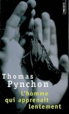 L'homme qui apprenait lentement  - Pynchon Thomas - Libristo