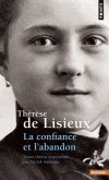  La confiance et l'abandon Thérèse de Lisieux -  Marie-Françoise Thérèse Martin (1873-1897) - religieuse carmélite française - Patrick Autréaux -  Biographie - Autreaux Patrick - Libristo