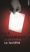 La lucidité  - Panique électorale : à l'heure du dépouillement, 83 % des électeurs ont voté blanc. - José Saramago -  Roman - Prix Nobel de littérature - Saramago Jose - Libristo