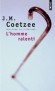 L'homme ralenti  - Après un accident de vélo, Paul Rayment, soixante ans, se réveille à l'hôpital avec une jambe en moins. - J-M Coetzee - Prix Nobel de littérature - John Michael Coetzee