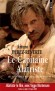 Les aventures du capitaine Alatriste  - Tome 1 -  Le Capitaine Alatriste - Alatriste va se retrouver au cœur d'une conspiration impliquant la cour et le Saint-Office - Arturo Pérez-Reverte - Roman - Arturo PEREZ-REVERTE