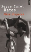  Mère disparue  -   Joyce Carol Oates  -  Policier - OATES Joyce Carol - Libristo