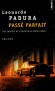 Passé parfait -  Un enquête de l'inspecteur Mario Conde - Ce matin-là, Mario Conde, gueule de bois et moral en berne, n'aurait pas dû répondre au téléphone. - Leonardo Padura -  Roman, policier, noir - Leonardo PADURA