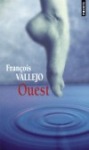 Ouest -  François Vallejo -  Roman - Vallejo Francois - Libristo
