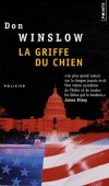 La griffe du chien - Art Keller, le " seigneur de la frontière ", est en guerre contre les narcotrafiquants qui gangrènent le Mexique.- Don Winslow - Policier - Winslow Don - Libristo