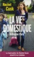 La vie domestique - Arlington Park - Les femmes d'Arlington Park ont tout pour être heureuses... - Rachel Cusk - Roman