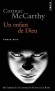 Un enfant de Dieu  - A quel moment Lester est-il devenu un monstre ?  - Cormac McCarthy -  Roman noir - Cormac Mccarthy