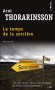 Le Temps de la sorcière - Muté dans le nord de l'Islande, Einar, le sarcastique reporter du Journal du soir, se meurt d'ennui. -  Par Arni Thorarinsson - Policier - Arni Thorarinsson