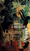 L'Alliance  - Tome 2  - La famille Van Doorn est inquiète.  En Afrique du Sud Les drames et les bains de sang vont-ils reprendre?  - James Michener - Roman - Michener James a. - Libristo