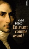 En avant comme avant ! (ne) - Rien n'arrête Charlemagne! Il a dit non à sa promise devant l'autel, provoquant ainsi les foudres de Dieu - Michel Folco -  Roman - Folco Michel - Libristo
