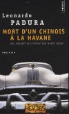  Mort d'un chinois à la Havane   -  " C'était un assassinat étrange, pimenté de certains ingrédients exotiques. "  Dans le quartier chinois de La Havane le lieutenant Mario Conde enquête... - Leonardo Padura  -  Policier - PADURA Leonardo - Libristo