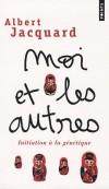  Moi et les autres - Initiation à la génétique   -  Albert Jacquard -  Sciences - JACQUARD Albert - Libristo