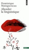  Aborder la linguistique  -  Edition revue et corrigée   -  Dominique Maingueneau -  Littérature - Maingueneau Dominiqu - Libristo